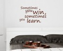 Sometimes You Win Quotes Wall Decal Motivational Vinyl Art Stickers